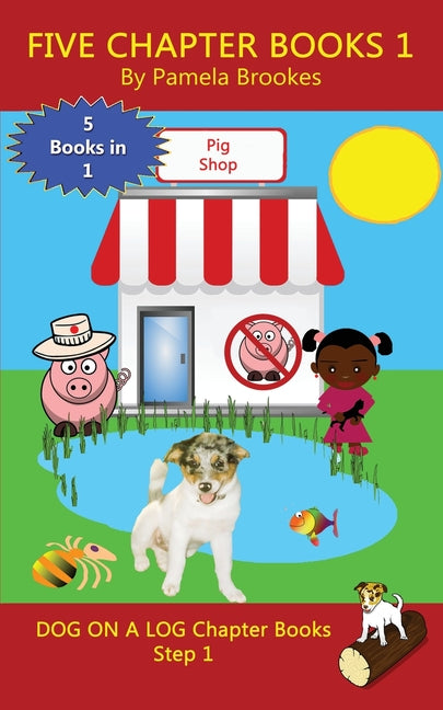 Book cover for Five Chapter Books 1: Sound-Out Phonics Books Help Developing Readers, including Students with Dyslexia, Learn to Read (Step 1 in a Systemat