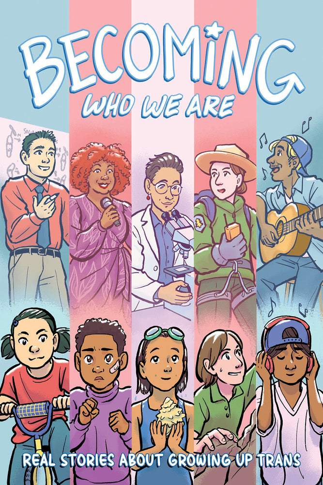 Book cover for Becoming Who We Are: Real Stories about Growing Up Trans
