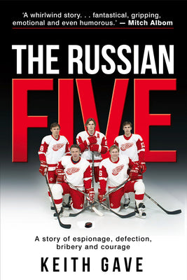 Book cover for The Russian Five: A Story of Espionage, Defection, Bribery and Courage
