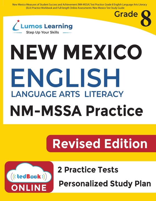 Book cover for New Mexico Measures of Student Success and Achievement (NM-MSSA) Test Practice: Grade 8 English Language Arts Literacy (ELA) Practice Workbook and Ful