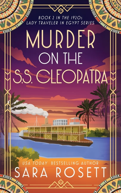 Book cover for Murder on the S.S. Cleopatra: Luxury, lies, and murder on the Nile