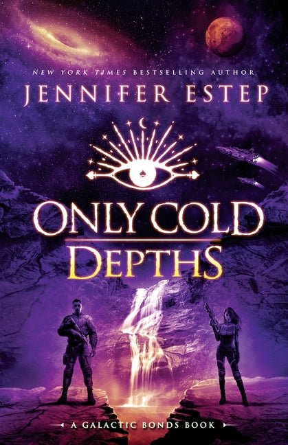 Book cover for Only Cold Depths: A Galactic Bonds book