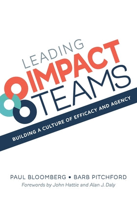 Book cover for Leading Impact Teams: Building A Culture Of Efficacy And Agency