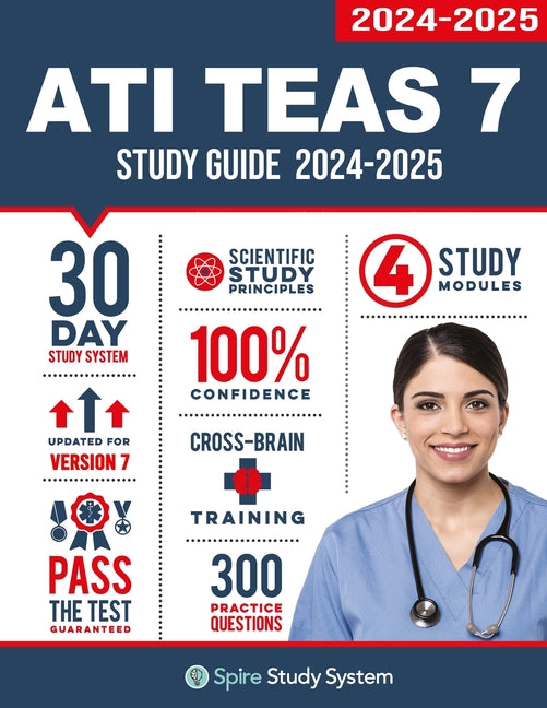 Book cover for ATI TEAS 7 Study Guide: Spire Study System's ATI TEAS 7th Edition Test Prep Guide with Practice Test Review Questions for the Test of Essential Academ