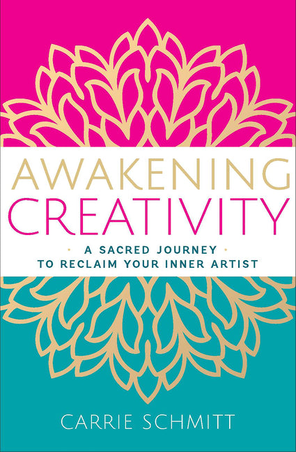 Book cover for Awakening Creativity: A Sacred Journey to Reclaim Your Inner Artist