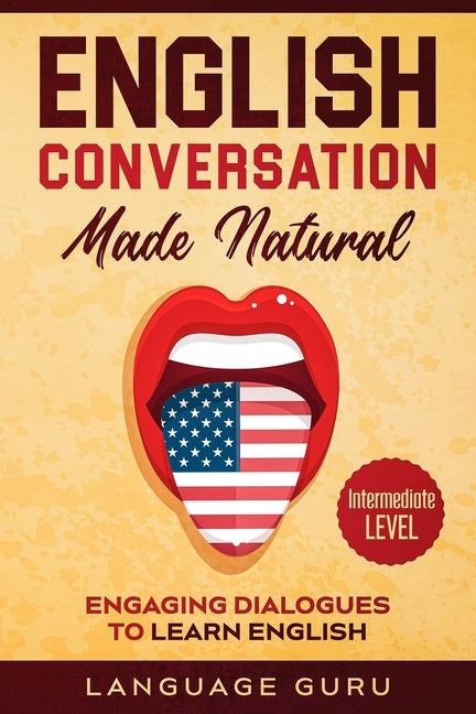 Book cover for English Conversation Made Natural: Engaging Dialogues to Learn English (2nd Edition)