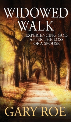 Book cover for Widowed Walk: Experiencing God After the Loss of a Spouse