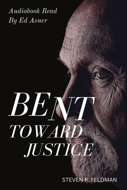 Book cover for Bent Toward Justice: a novel inspired by true stories