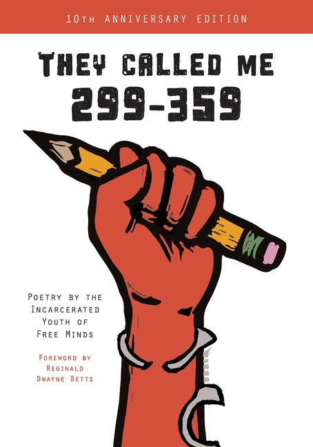 Book cover for They Called Me 299-359: Poetry by the Incarcerated Youth of Free Minds