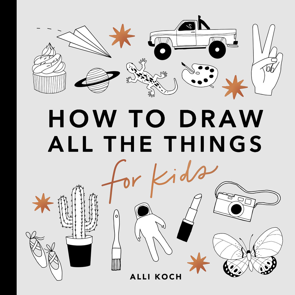 Book cover for All the Things: How to Draw Books for Kids with Cars, Unicorns, Dragons, Cupcakes, and More