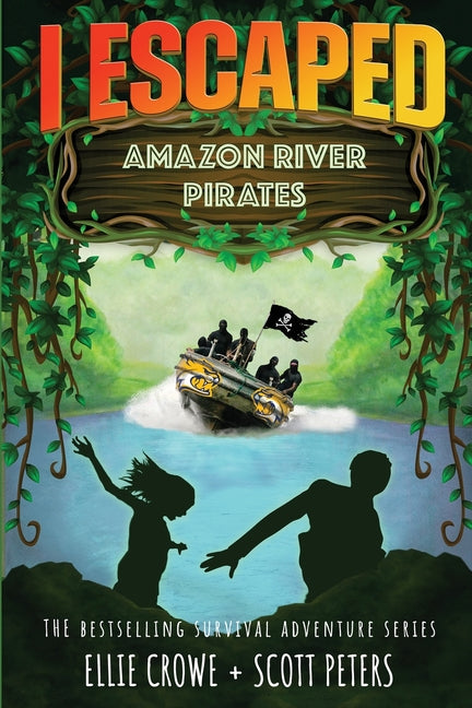 Book cover for I Escaped Amazon River Pirates