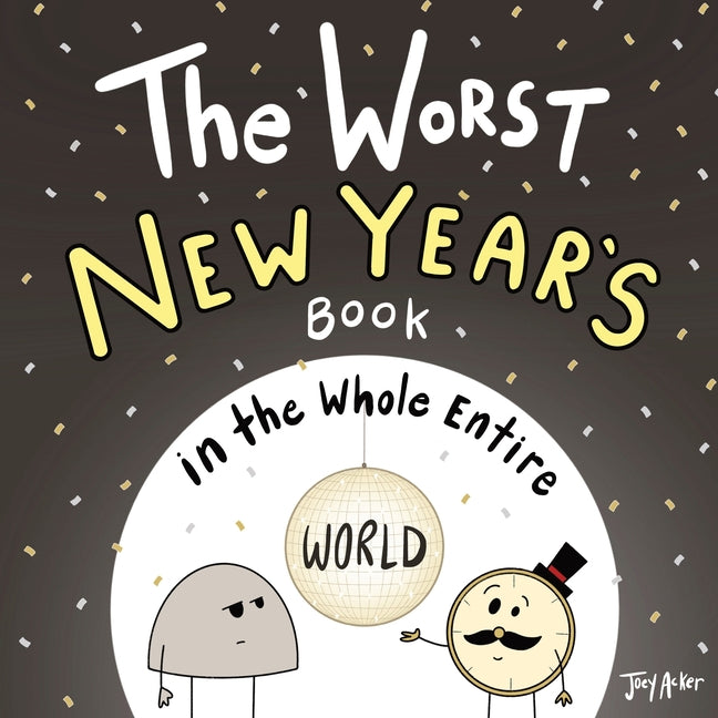 Book cover for Worst New Year's Book in the Whole Entire World