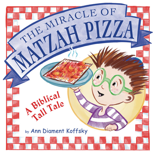 Book cover for Miracle of Matzah Pizza: A Biblical Tall Tale