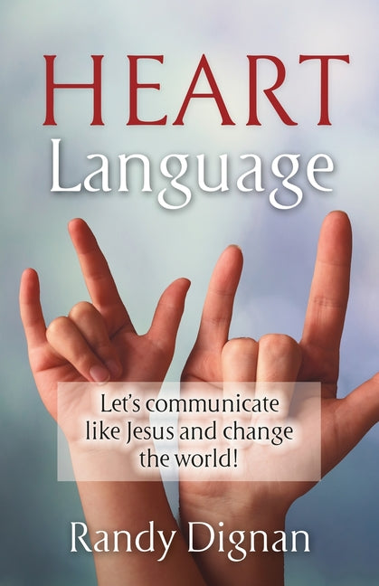 Book cover for Heart Language: Let's communicate like Jesus and change the world!