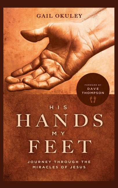 Book cover for His Hands My Feet: Journey Through the Miracles of Jesus