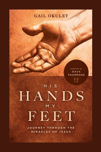 Book cover for His Hands My Feet: Journey Through the Miracles of Jesus