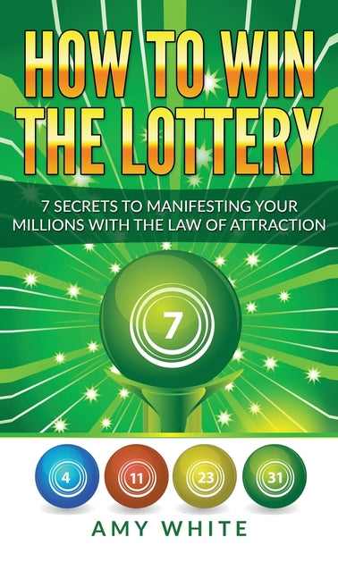 Book cover for How to Win the Lottery: 7 Secrets to Manifesting Your Millions With the Law of Attraction (Volume 1)