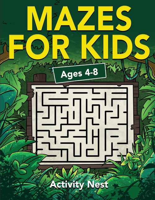 Book cover for Mazes For Kids Ages 4-8: Maze Activity Book for Kids 4-6, 6-8 Workbook for Games, Puzzles, and Problem-Solving