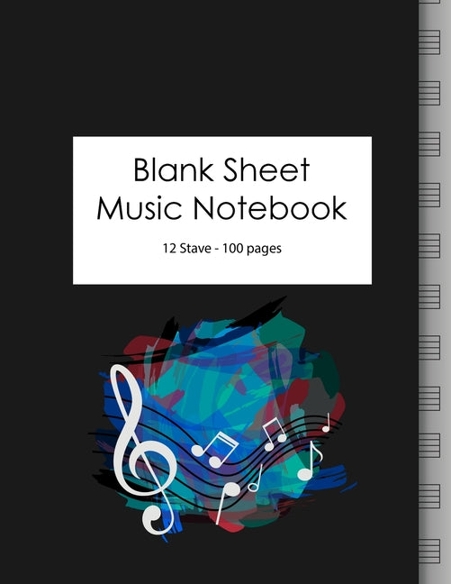 Book cover for Blank Sheet Music Notebook: 100 Large Pages - 12 Stave