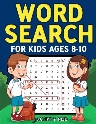 Book cover for Word Search for Kids Ages 8-10: Practice Spelling, Learn Vocabulary, and Improve Reading Skills With 100 Puzzles