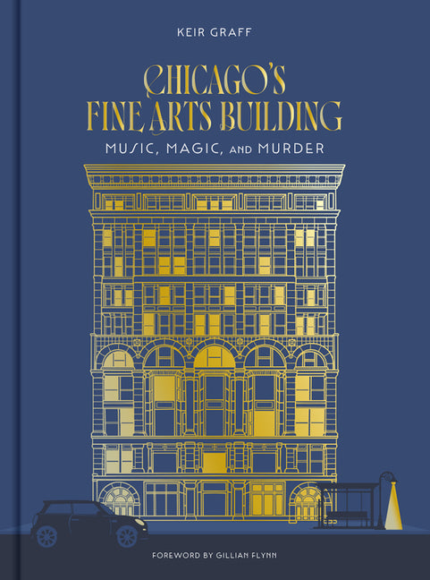 Book cover for Chicago's Fine Arts Building: Music, Magic, and Murder