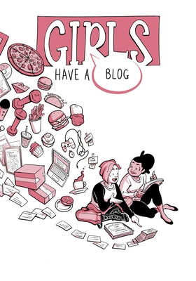 Book cover for Girls Have a Blog: The Complete Edition