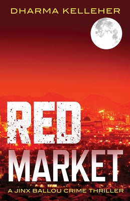 Book cover for Red Market: A Jinx Ballou Crime Thriller