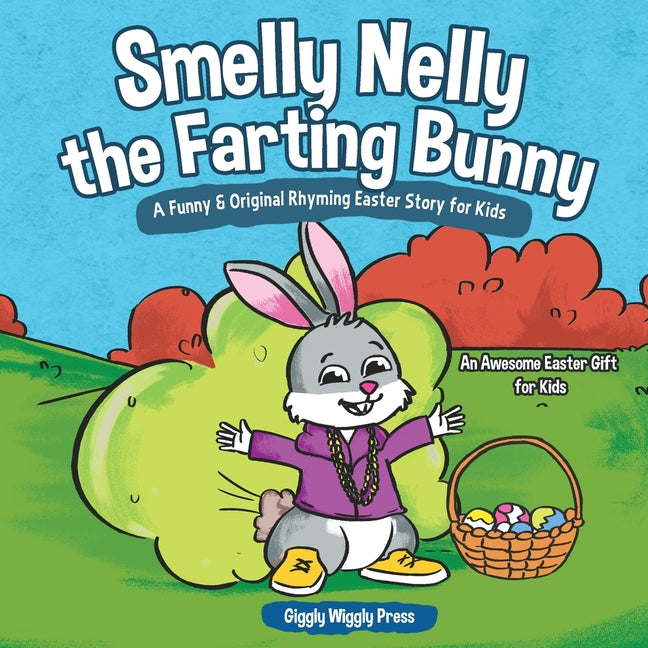 Book cover for Smelly Nelly the Farting Bunny: A Funny & Original Rhyming Easter Story for Kids - An Awesome Easter Gift for Kids