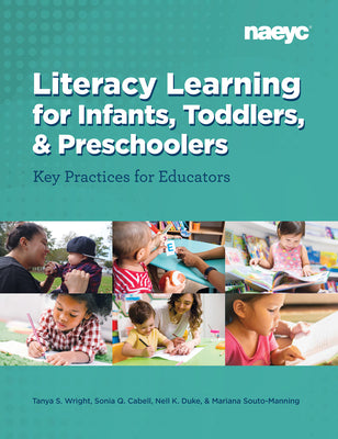 Book cover for Literacy Learning for Infants, Toddlers, and Preschoolers: Key Practices for Educators