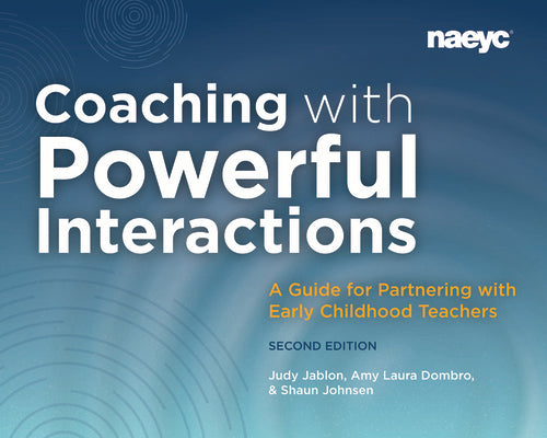 Book cover for Coaching with Powerful Interactions Second Edition
