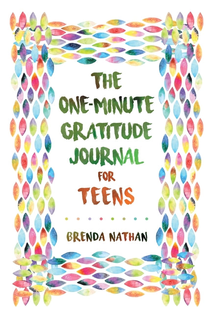 Book cover for The One-Minute Gratitude Journal for Teens: Simple Journal to Increase Gratitude and Happiness