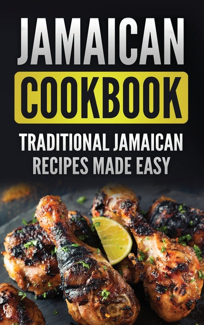 Book cover for Jamaican Cookbook: Traditional Jamaican Recipes Made Easy