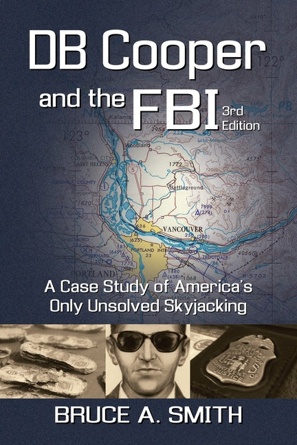 Book cover for DB COOPER and the FBI: A Case Study of America's Only Unsolved Skyjacking (Anniversary 3rd)