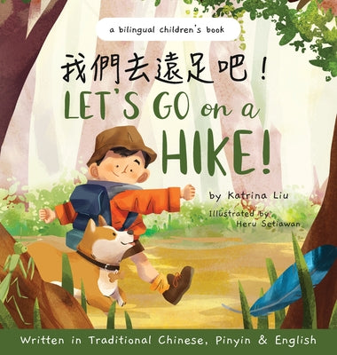 Book cover for Let's go on a hike! Written in Traditional Chinese, Pinyin and English: A bilingual children's book