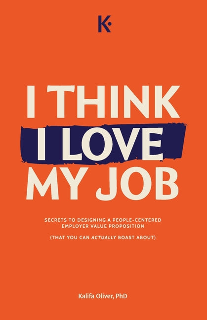 Book cover for I Think I Love My Job
