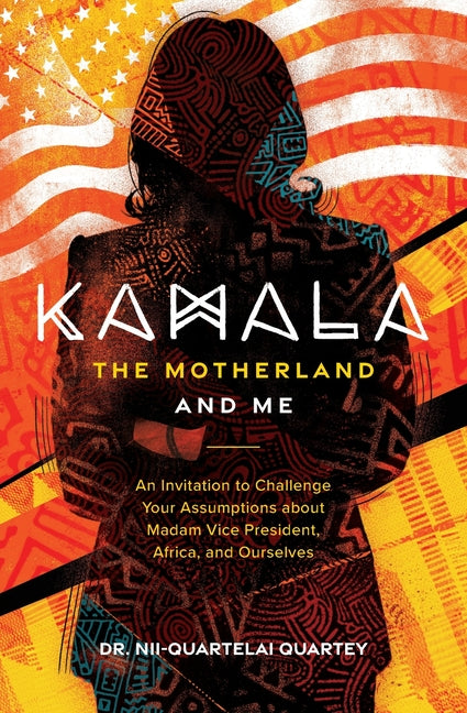 Book cover for Kamala, The Motherland, and Me