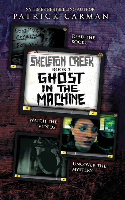 Book cover for Ghost in the Machine: Skeleton Creek #2