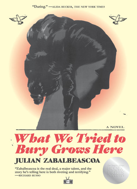 Book cover for What We Tried to Bury Grows Here