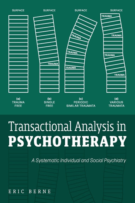 Book cover for Transactional Analysis in Psychotherapy: A Systematic Individual and Social Psychiatry