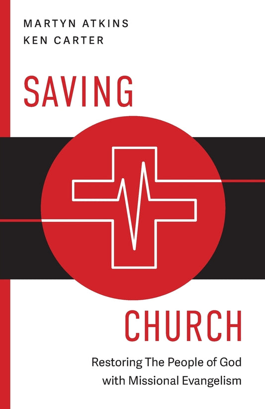 Book cover for Saving Church: Restoring The People of God with Missional Evangelism
