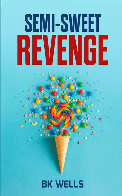 Book cover for Semi-Sweet Revenge