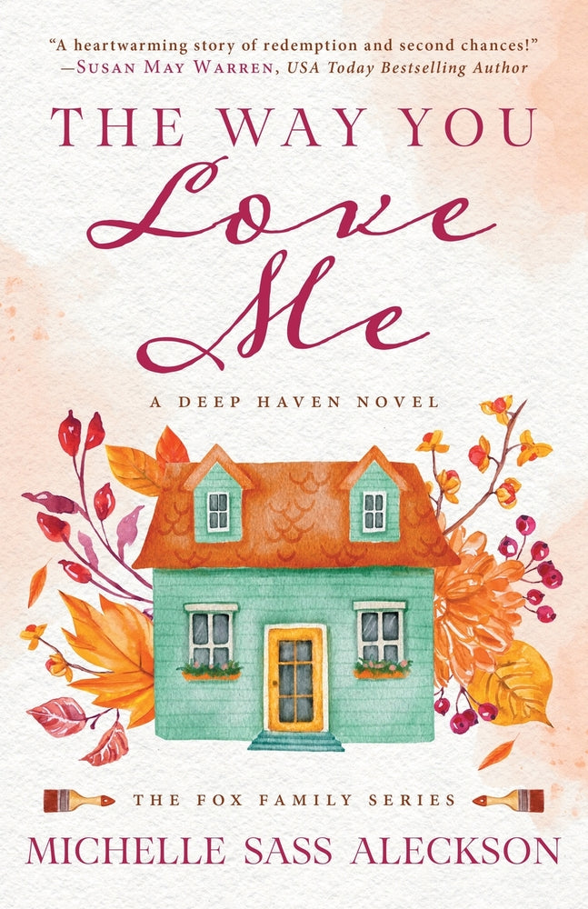 Book cover for The Way You Love Me: A Deep Haven Novel