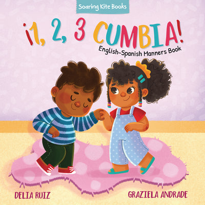 Book cover for ¡1, 2, 3 Cumbia!: English-Spanish Manners Book