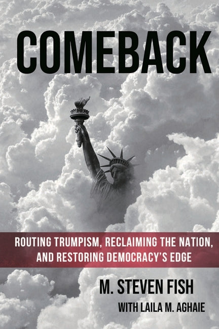 Book cover for Comeback: Routing Trumpism, Reclaiming the Nation, and Restoring Democracy's Edge