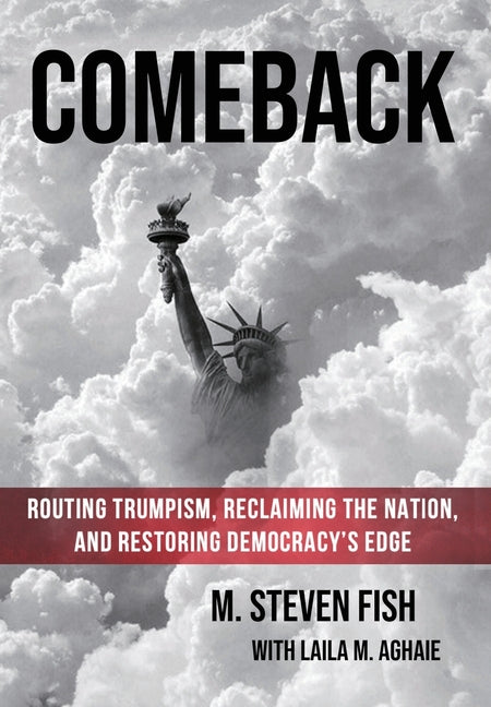 Book cover for Comeback: Routing Trumpism, Reclaiming the Nation, and Restoring Democracy's Edge