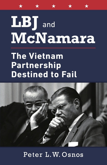 Book cover for LBJ and McNamara: The Vietnam Partnership Destined to Fail