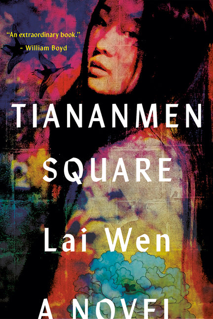 Book cover for Tiananmen Square: 'Extraordinary' William Boyd