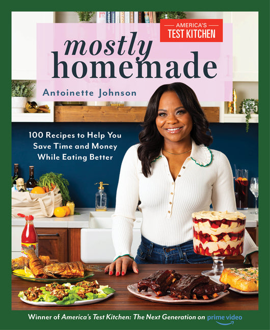 Book cover for Mostly Homemade: 100 Recipes to Help You Save Time and Money While Eating Better