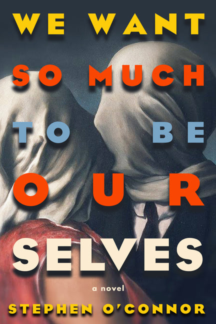 Book cover for We Want So Much to Be Ourselves