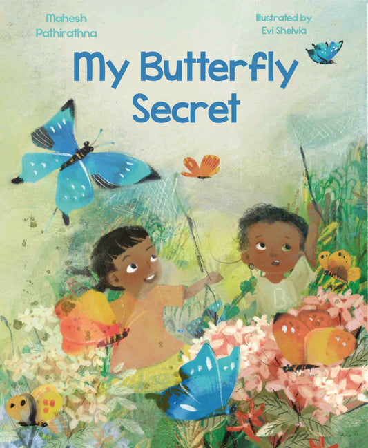 Book cover for My Butterfly Secret: The Butterfly Catchers of Indonesia